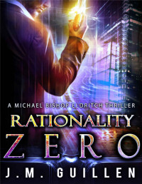 JM Guillen — Rationality Zero: A science fiction technothriller (The Archon Conundrum Book 1)