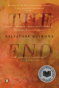 Salvatore Scibona — The End: A Novel