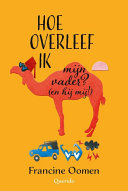 Francine Oomen — Hoe overleef ik mijn vader? (en hij mij!)