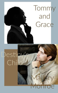 Mallory Monroe — Tommy and Grace: Destiny's Child