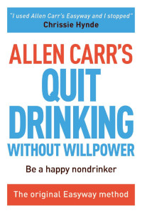 Allen Carr — Allen Carr's Quit Drinking Without Willpower
