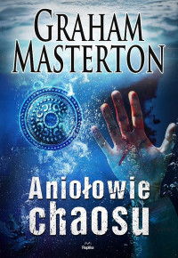 Graham Masterton — Aniołowie chaosu