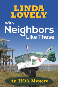 Linda Lovely — With Neighbors Like These