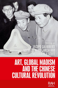 Jacopo Galimberti — Art, Global Maoism and the Chinese Cultural Revolution