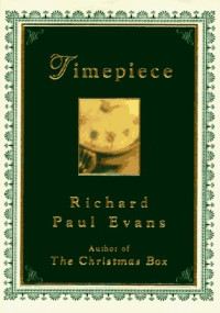 Richard Paul Evans [Evans, Richard Paul] — Timepiece