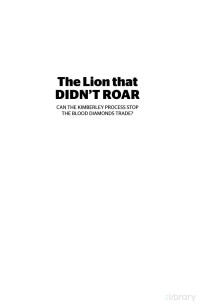 Nigel Davidson — The Lion that Didn't Roar: Can the Kimberley Process Stop the Blood Diamonds Trade?