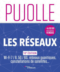 Guy Pujolle, Olivier Salvatori — Les Réseaux - Édition 2024-2026