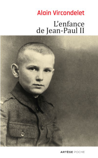 Alain Vircondelet — L'enfance de Jean-Paul II