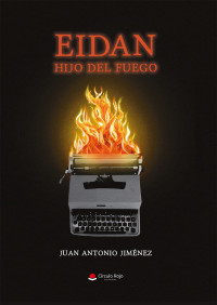 Juan Antonio Jiménez — Eidan, Hijo del Fuego