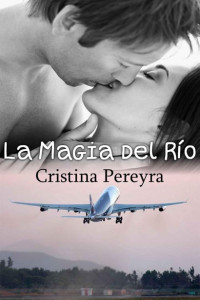 Cristina Pereyra — La magia del río