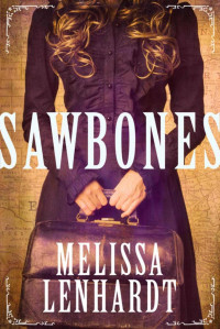 Lenhardt, Melissa — Sawbones · A Laura Elliston Novel