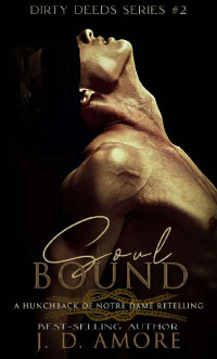 J. D. Amore — Soul Bound (Dirty Deeds Series Book 2)