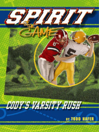 Todd Hafer; — Cody's Varsity Rush