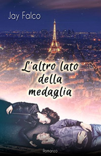 Jay Falco — L'altro lato della medaglia (Italian Edition)