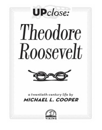 Cooper, Michael L. — Theodore Roosevelt