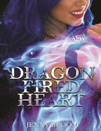 Bloom, Jenny — Dragon Fired Heart