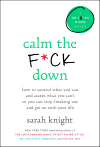 Sarah Knight — Calm the Fuck Down