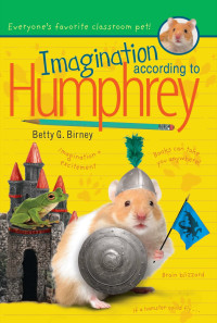 Betty G. Birney — Imagination According to Humphrey