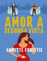 Annette Christie — Amor a Segunda Vista