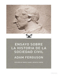 Adam Ferguson — Ensayo sobre la Historia de la Sociedad Civil