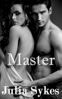 Julia Sykes — Master (An Impossible Novel) (Impossible #6)