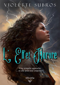 Violette Subros — L'effet Aurore (French Edition)