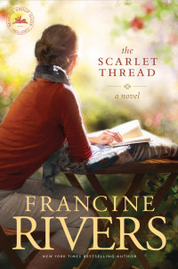 Francine Rivers — The Scarlet Thread