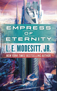 L.E. Modesitt Jr. — Empress of Eternity