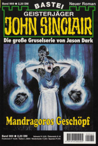 Dark, Jason — [John Sinclair 0969] • Mandragoros Geschöpf (1 of 3)