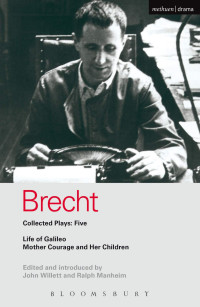 Brecht, Bertolt — [Brecht Collected Plays 05] • Life of Galileo; Mother Courage and Her Children