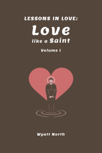 Wyatt North — Lessons in Love: Love like a Saint