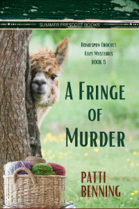 Patti Benning — A Fringe of Murder (Homespun Crochet Mystery 5)