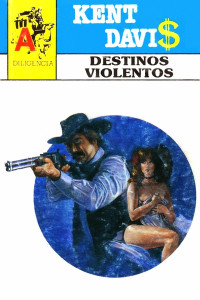 Kent Davis — Destinos violentos