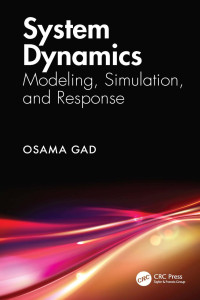 Osama Gad — System Dynamics: Modeling, Simulation, and Response