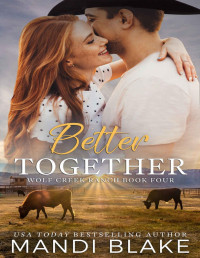 Mandi Blake — Better Together: A Christian Cowboy Romance (Wolf Creek Ranch Book 4)