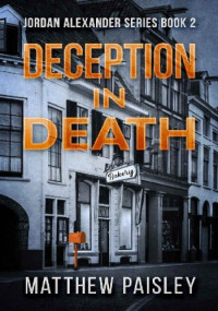Matthew Paisley — Deception in Death (Jordan Alexander Series #2)