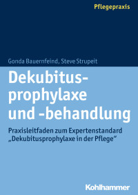 Gonda Bauernfeind, Steve Strupeit — Dekubitusprophylaxe und -behandlung