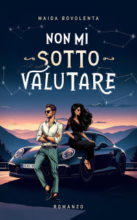 Bovolenta, Maida — Non mi sottovalutare (Italian Edition)