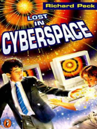 Richard Peck — Lost in Cyberspace