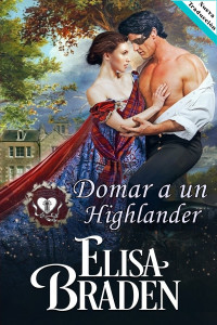 Elisa Braden — 2. Domar a un Highlander