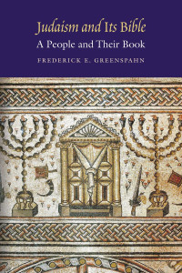 Frederick E. Greenspahn — Judaism and Its Bible