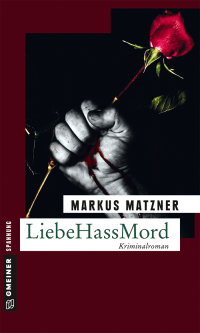 Markus Matzner — LiebeHassMord