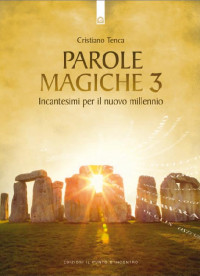 Cristiano Tenca — Parole magiche 3 (Nuove frontiere del pensiero) (Italian Edition)