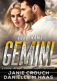 Janie Crouch & Danielle M. Haas — Code Name: Gemini