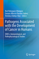 Noé Velázquez-Márquez, Genaro Alberto Paredes-Juárez, Verónica Vallejo-Ruiz — Pathogens Associated with the Development of Cancer in Humans