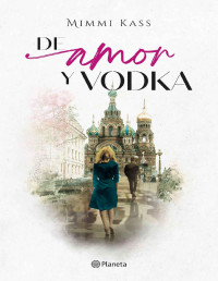 Mimmi Kass — De amor y vodka