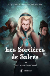Virginia Besson Robilliard — Les sorcières de Salers: Tome 1 : Le renard à neuf queues (French Edition)