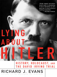 Evans, Richard J. — Lying About Hitler