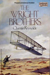 Quentin Reynolds — The Wright Brothers