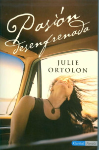 Julie Ortolon — Pasión desenfrenada